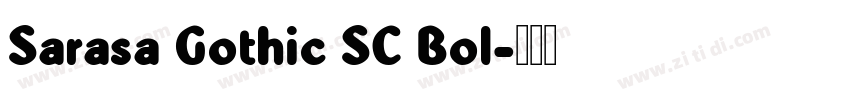 Sarasa Gothic SC Bol字体转换